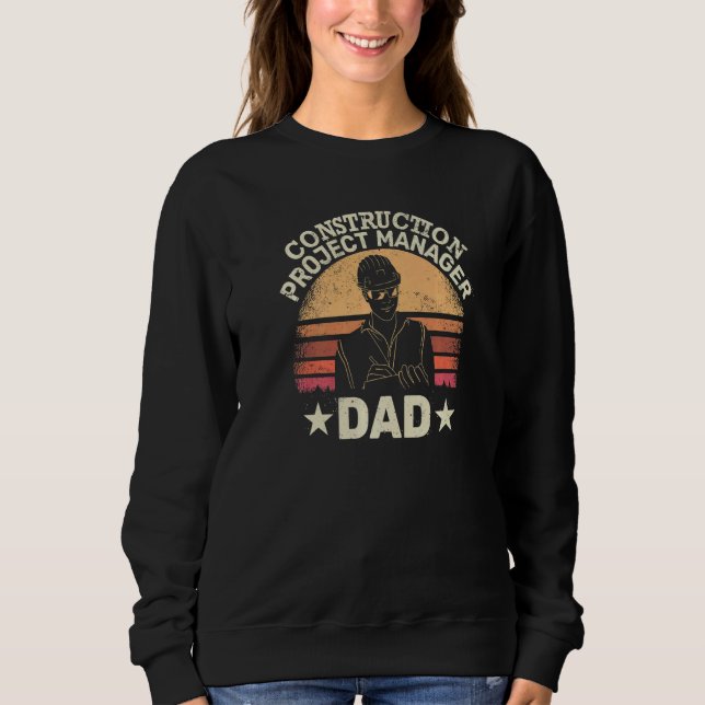Mens Construction Project Manager Dad  Constructio Sweatshirt (Front)