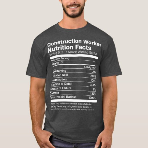 Mens Construction Worker Nutrition Facts Funny T_Shirt