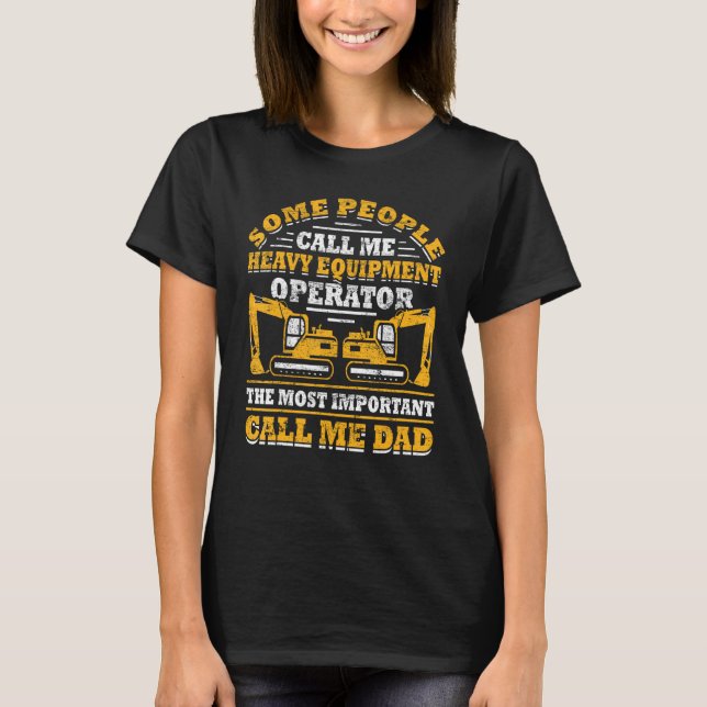 Mens Construction Worker Operator Dad Heavy Equipm T-Shirt (Front)
