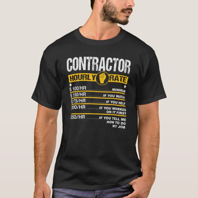 Mens Contractor Hourly Rate Handyman Labor Rates R T-Shirt (Front)