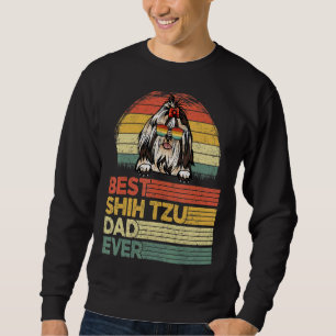 Mens Cool Best Shih Tzu Dad Ever Father's Day Sweatshirt