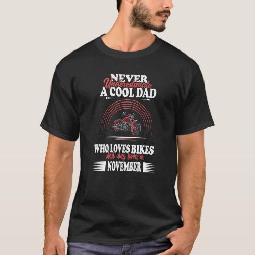 Mens Cool Dad Father Birthday November Bike Motorc T_Shirt
