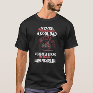 Mens Cool Dad Father Birthday September Bike Motor T-Shirt