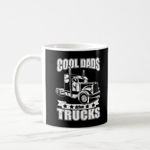 Mens Cool Dads drive trucks T_Shirt Coffee Mug