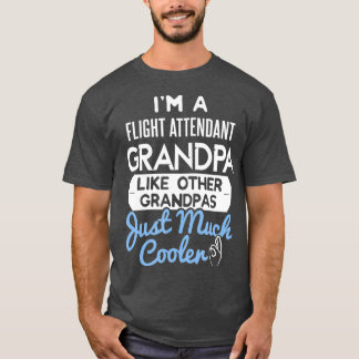 Mens Cool Flight Attendant Grandpa Fathers Day T-Shirt