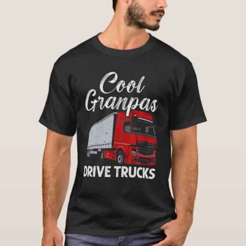 Mens Cool Grandpas Drive Trucks Truck Driver Proud T_Shirt