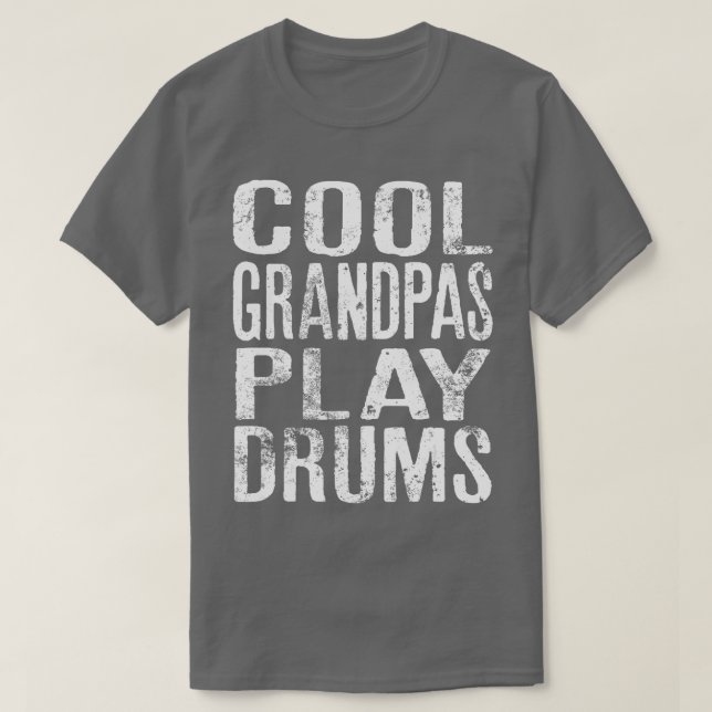 Mens Cool Grandpas Play Drums Funny Quote For Musi T-Shirt (Design Front)