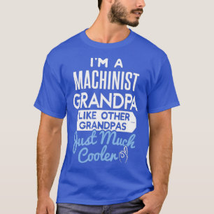 Mens Cool Machinist Grandpa Fathers Day Gift T-Shirt