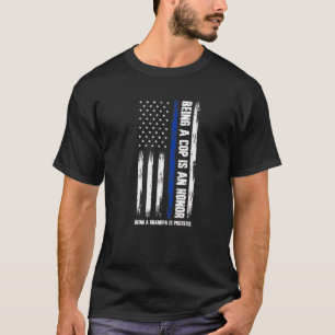 Mens Cop Is An Honor Being A Dad Is Priceless Cop T-Shirt