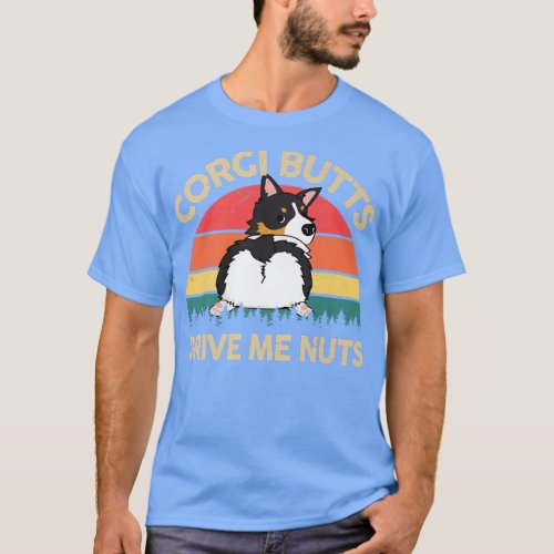 Mens Corgi Corgi Butts Drive Me Nutstri Corgi Mom1 T_Shirt