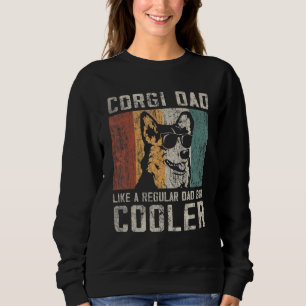 Mens Corgi Dad Like A Regular Dad But Cooler Ret Sweatshirt