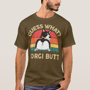Mens Corgi Guess What Tri Colored Corgi Butt Funny T-Shirt