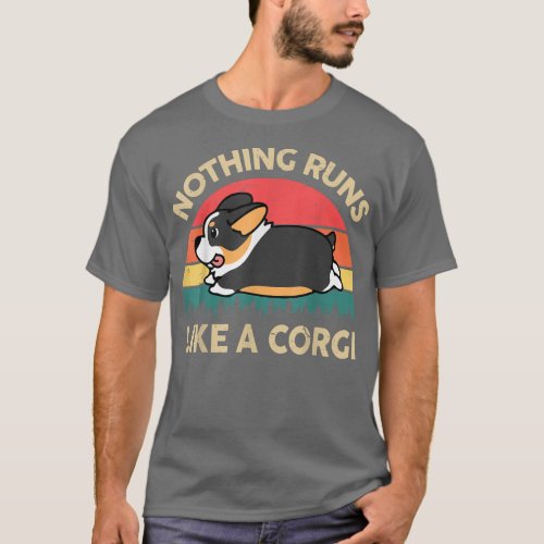 Mens Corgi Nothing Runs Like A Tri Colored Corgi D T_Shirt