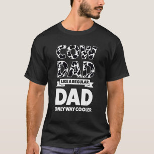 Mens Cow Dad Like A Regular Dad Cows Farm Dad T-Shirt