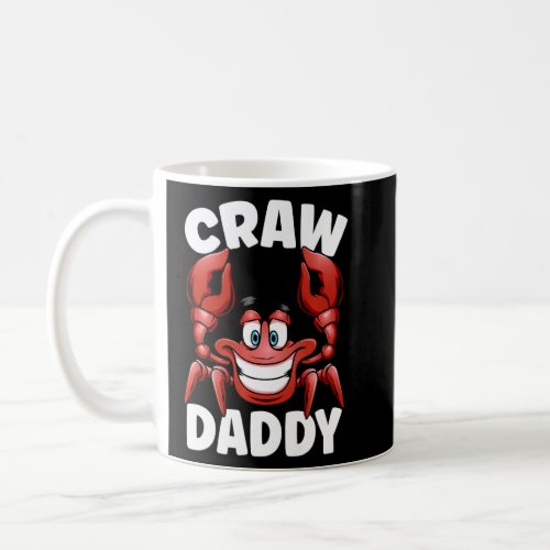 Mens Craw Daddy Funny Crawfish Boil Party Crawdad  Coffee Mug