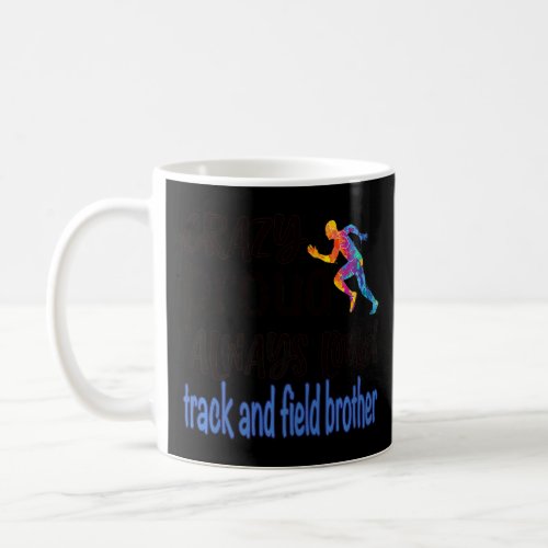 Mens Crazy Proud Track And Field Brother Track Bro Coffee Mug