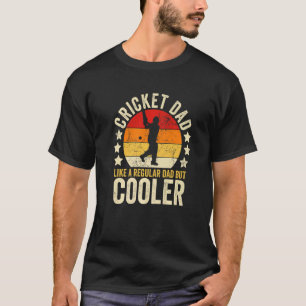 Mens Cricket Dad Like A Regular Dad But Cooler Fat T-Shirt