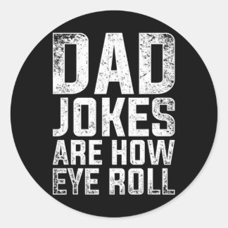 Mens Cringe Puns Fathers Day Gift Humorous Sarcast Classic Round Sticker