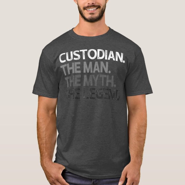 Mens Custodian Gift Man Myth The Legend T-Shirt (Front)