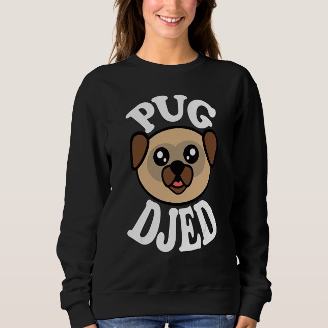 Mens Cute Pug Djed Sweatshirt (Front)