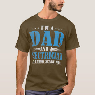 Mens Dad And Electrician Funny Electrician Dad Fat T-Shirt