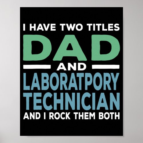 Mens Dad And Lab Technician Lab Tech  Poster