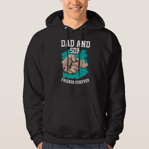 Mens Dad And Son Friends Forever Family Daddy Fath Hoodie