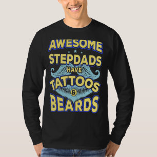 Mens Dad Awesome Stepdads Have Tattoos And Beard T-Shirt