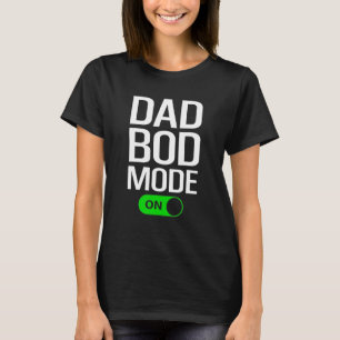 Mens Dad Bod Mode On  Dad Bod  Gym Workout Cheat D T-Shirt