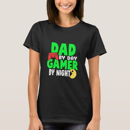 Mens Dad By Day Gamer By Night Gamer Dad _ Fathers T_Shirt
