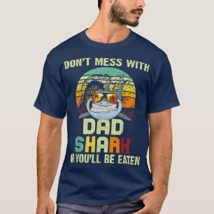 Mens Dad Gift From Daughter Dont Mess With Dad Sh T-Shirt