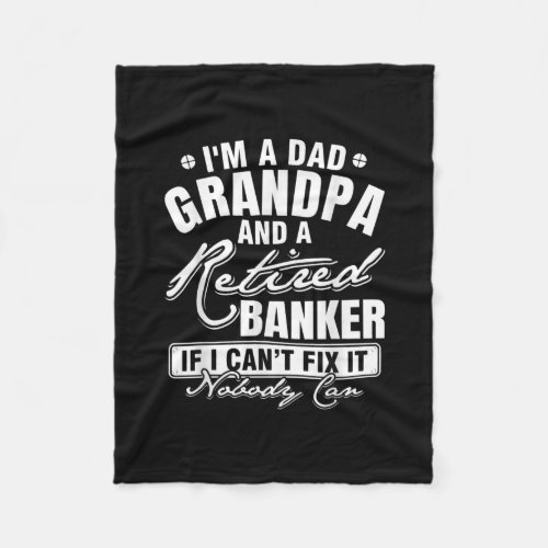 Mens Dad Grandpa and a Retired Banker Funny Fleece Blanket