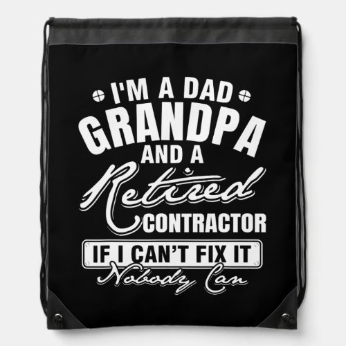 Mens Dad Grandpa and a Retired Contractor Funny Drawstring Bag