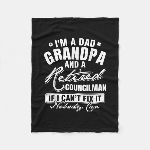 Mens Dad Grandpa and a Retired Councilman Funny Fleece Blanket