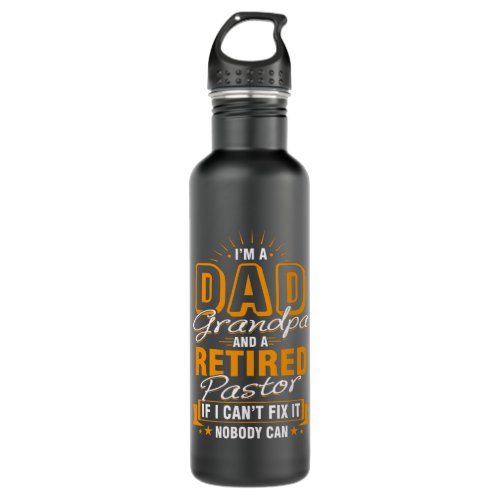 Mens Dad Grandpa and a Retired Pastor Funny Stainless Steel Water Bottle