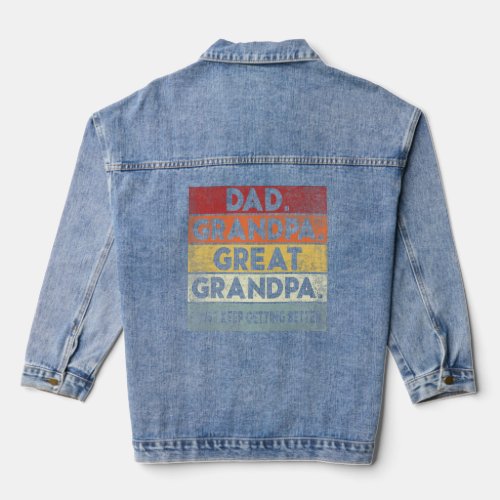 Mens Dad Grandpa Great Grandpa I Just Keep Getting Denim Jacket