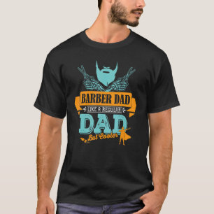 Mens Dad Hairdresser Barber Work Suitable For Fath T-Shirt