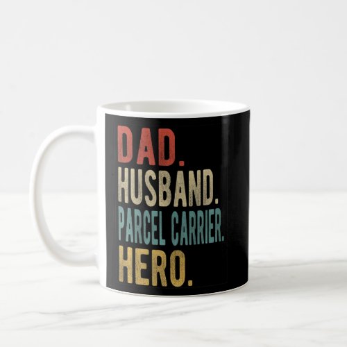 Mens Dad Husband Parcel Carrier Hero  Coffee Mug