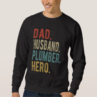 Mens Dad Husband Plumber Hero Sweatshirt