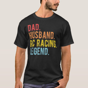 Mens Dad Husband RC Racing Legend Radio Controlled T-Shirt