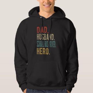 Mens Dad Husband School Bus Driver Hero Hoodie