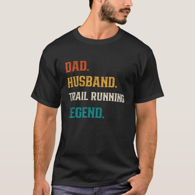 Mens Dad Husband Trail Running Legend Trail Runner T-Shirt (Front)