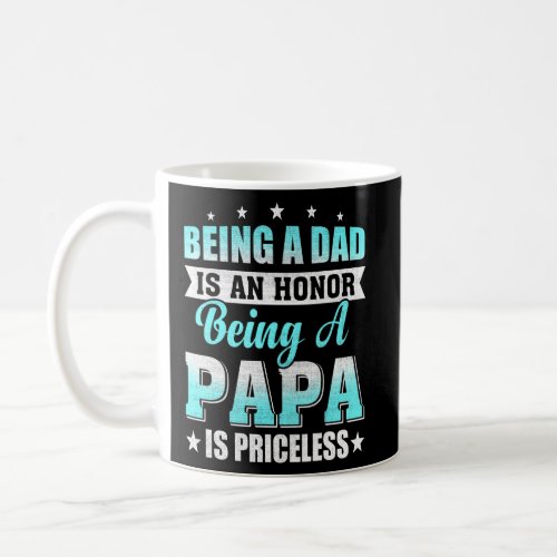 Mens Dad Is An Honor Papa Is Priceless For Daddy F Coffee Mug
