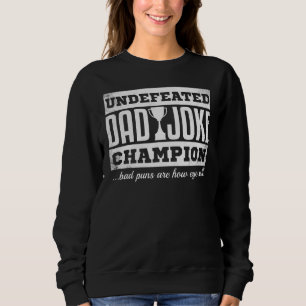 Mens Dad Joke Champion  Fathers Day Bad Puns Sweatshirt