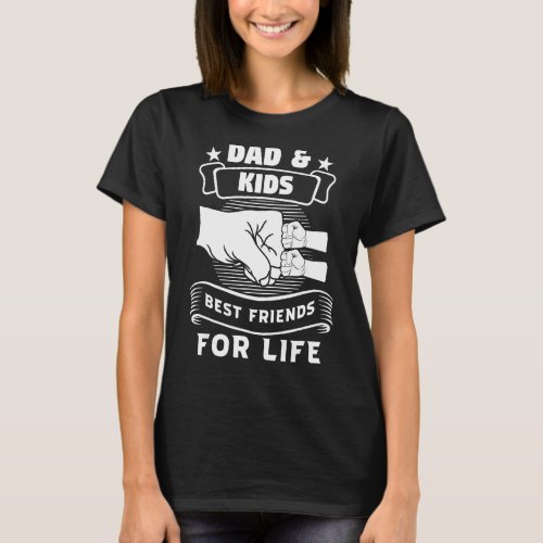 Mens Dad  Kids Best Friends For Life Father Child T_Shirt