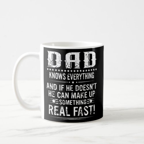 Mens DAD Know Everything Fathers Day Funny  Coffee Mug