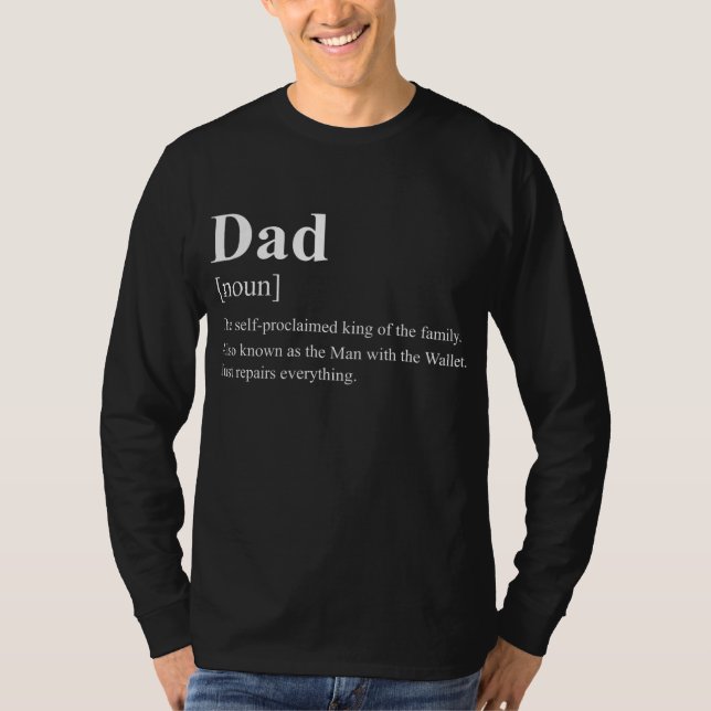 Mens Dad (noun) the selfproclaimed king Father  T-Shirt (Front)