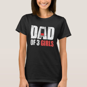 Mens Dad Of 3 Girls - Father With Three Daughters T-Shirt