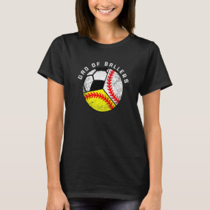 Mens Dad Of Ballers  Baseball Softball Soccer Dad T-Shirt