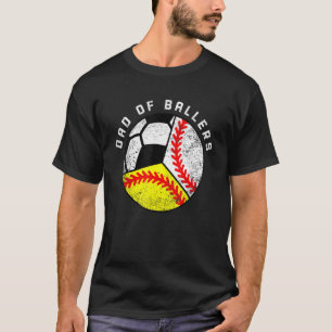Mens Dad Of Ballers Baseball Softball Soccer Dad T-Shirt